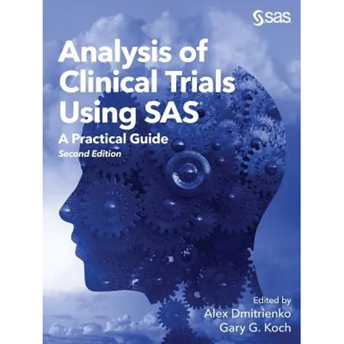 Analysis of Clinical Trials Using SAS: A Practical Guide, Second Edition - Paperback