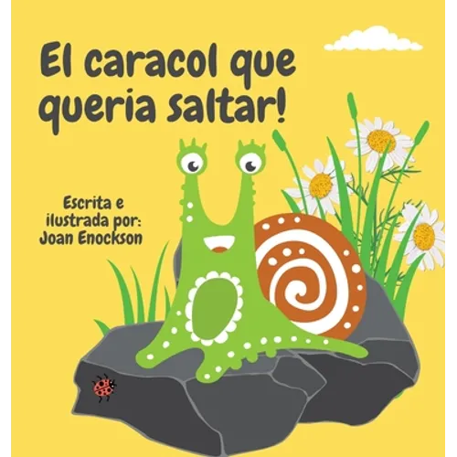 El caracol que queria saltar! - Hardcover