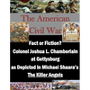 Fact or Fiction? Colonel Joshua L. Chamberlain at Gettysburg as Depicted in Michael Shaara's "The Killer Angels" - Paperback