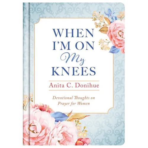When I'm On My Knees - Hardcover