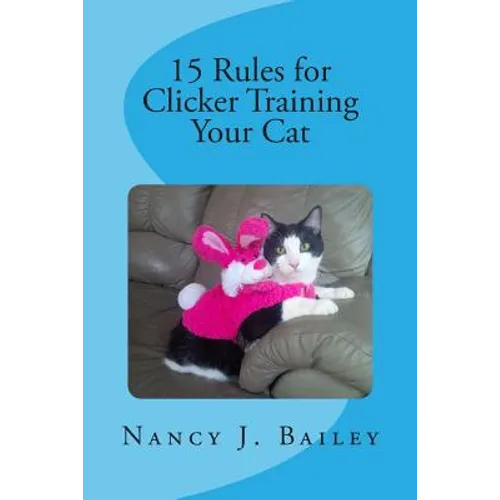 15 Rules for Clicker Training Your Cat - Paperback