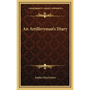 An Artilleryman's Diary - Hardcover