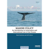 Marine Policy: An Introduction to Governance and International Law of the Oceans - Paperback