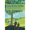 Bentonville Before Wal-Mart: Growing Up in Rural Arkansas in the 1950's - Paperback