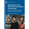 Widening the Frame with Visual Psychological Anthropology: Perspectives on Trauma, Gendered Violence, and Stigma in Indonesia - Paperback