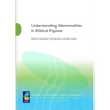 Understanding Abnormalities in Biblical Figures - Paperback