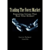 Trading The Forex Market - Repeating Setups That Beat Your Broker - Paperback