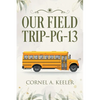 Our Field Trip - PG-13 - Paperback
