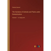 The Variation of Animals and Plants under Domestication: Volume 1 - in large print - Paperback