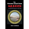 The Panama Canal Zone MURDER: 1963 BHS Reunion Cold Case - Paperback