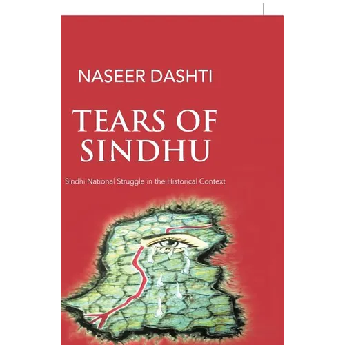 Tears of Sindhu: Sindhi National Struggle in the Historical Context - Paperback