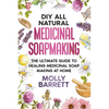 DIY All Natural Medicinal Soapmaking: The Ultimate Guide to Crafting Healing Medicinal Soaps at Home - Paperback