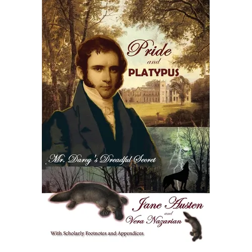 Pride and Platypus: Mr. Darcy's Dreadful Secret - Paperback