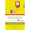 Understanding Type 2 Diabetes: Fewer Highs, Fewer Lows, Better Health - Expanded and Updated 2nd Edition - Paperback