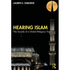 Hearing Islam: The Sounds of a Global Religious Tradition - Paperback
