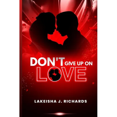 Don't Give Up On Love - Paperback