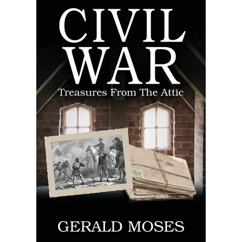 Civil War: Treasures From The Attic - Paperback