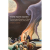 White Man's Heaven: The Lynching and Expulsion of Blacks in the Southern Ozarks, 1894-1909 - Paperback
