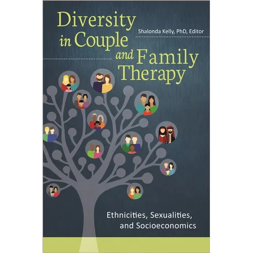 Diversity in Couple and Family Therapy: Ethnicities, Sexualities, and Socioeconomics - Paperback
