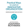 Practical Ways to Lead an Innovative Organization: Modern Management Made Easy, Book 3 - Hardcover