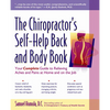 The Chiropractor's Self-Help Back and Body Book: Your Complete Guide to Relieving Aches and Pains at Home and on the Job - Paperback