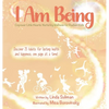 I Am Being: Empower Little Hearts: Nurturing Wellness for Radiant Kids - Hardcover