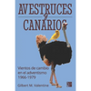 Avestruces y canarios: Vientos de cambio en el adventismo: 1966-1979 - Paperback