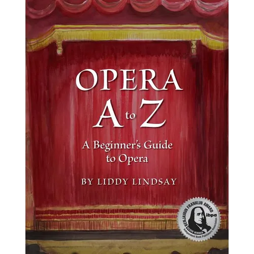 Opera A to Z, A Beginner's Guide to Opera - Paperback