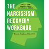 The Narcissism Recovery Workbook: Skills for Healing from Emotional Abuse - Paperback
