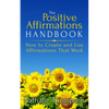 The Positive Affirmations Handbook: How to Create and Use Affirmations That Work - Paperback