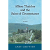 Albion Thatcher and the Saint of Circumstance - Paperback