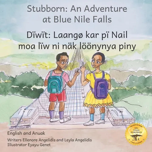 Stubborn: An Adventure at Blue Nile Falls in English and Anuak - Paperback