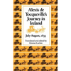 Alexis de Tocqueville's Journey in Ireland, July-August,1835 - Paperback