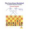 The Caro-Kann Revisited - A Complete Repertoire for Black: A Complete Repertoire for Black - Paperback