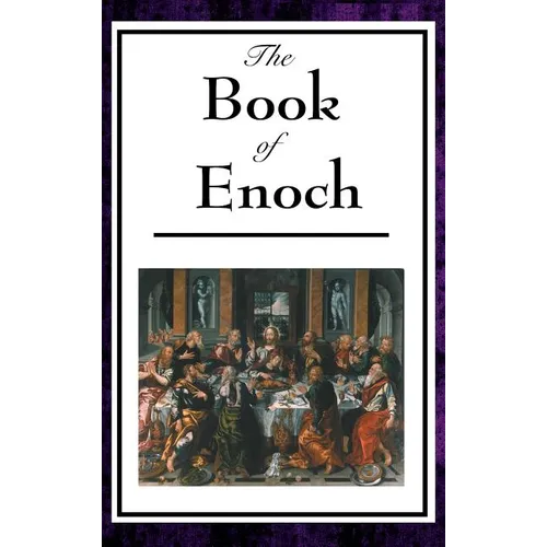 The Book of Enoch: A Foundational Work of Apocalyptic Literature - Hardcover