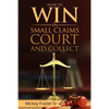 "How to Win in Small Claims Court and Collect" - Paperback