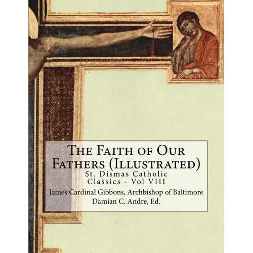 The Faith of Our Fathers (Illustrated) - Paperback