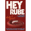 Hey Rube: Blood Sport, the Bush Doctrine, and the Downward Spiral of Dumbness Modern History from the Espn.com Sports Desk - Paperback