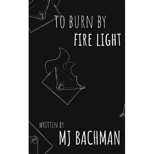 to burn by fire light - Paperback