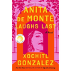 Anita de Monte Laughs Last: Reese's Book Club Pick (a Novel) - Hardcover