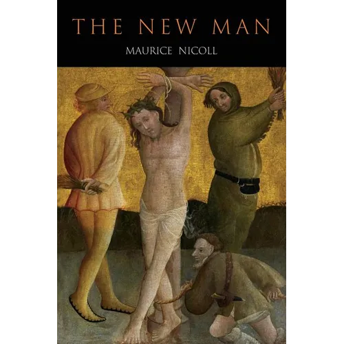 New Man: An Interpretation of Some Parables and Miracles of Christ - Paperback