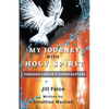 My Journey with Holy Spirit - Paperback
