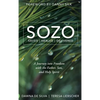 SOZO Saved Healed Delivered: A Journey into Freedom with the Father, Son, and Holy Spirit - Hardcover