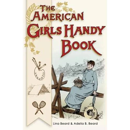 American Girls Handy Book: How to Amuse Yourself and Others (Nonpareil Books) - Paperback