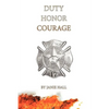 Duty-Honor-Courage - Paperback