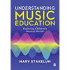 Understanding Music Education: Exploring Children′s Musical Worlds - Paperback