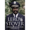 Leroy Stover, Birmingham, Alabama's First Black Policeman: An Inspirational Story - Paperback