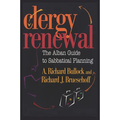 Clergy Renewal: The Alban Guide to Sabbatical Planning - Paperback