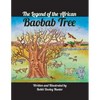 The Legend of the African Baobab Tree - Paperback