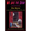 We Are the Dead and Other Stories: Day Keene in the Detective Pulps Volume II - Paperback